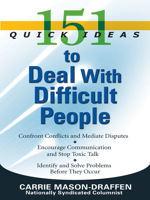 Title details for 151 Quick Ideas to Deal With Difficult People by Carrie Mason-Draffen - Available